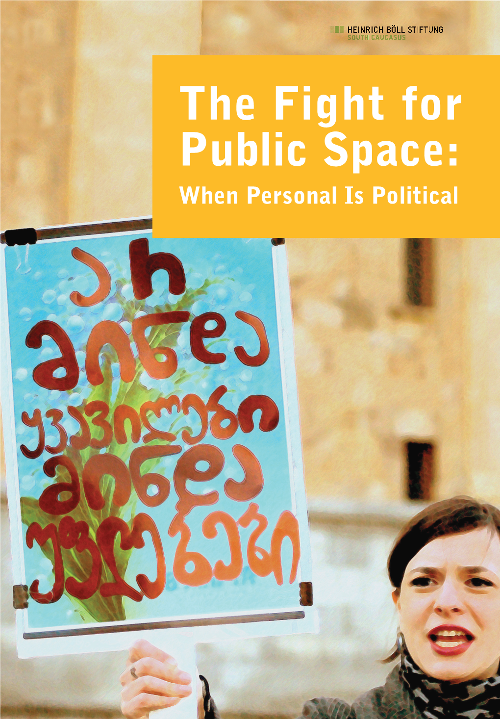 The Fight for Public Space: When Personal Is Political