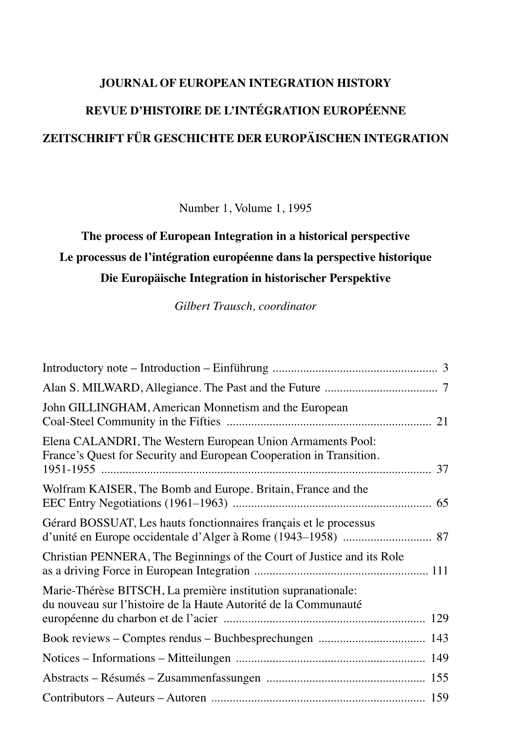 1 Journal of European Integration History Revue D