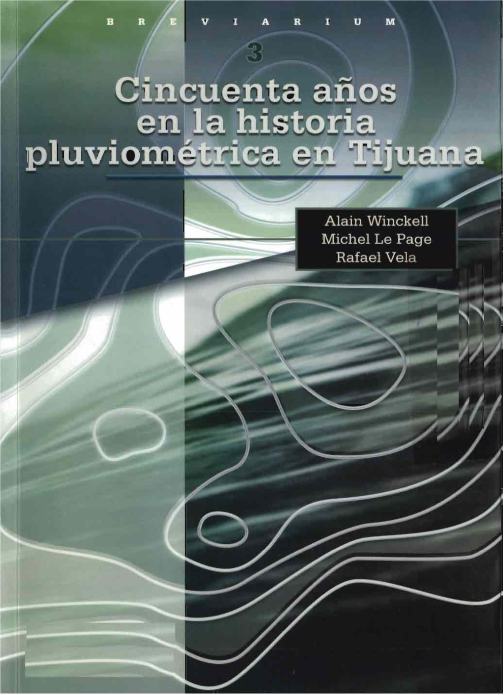 Cincuenta Años En La Historia Pluviométrica De Tijuana