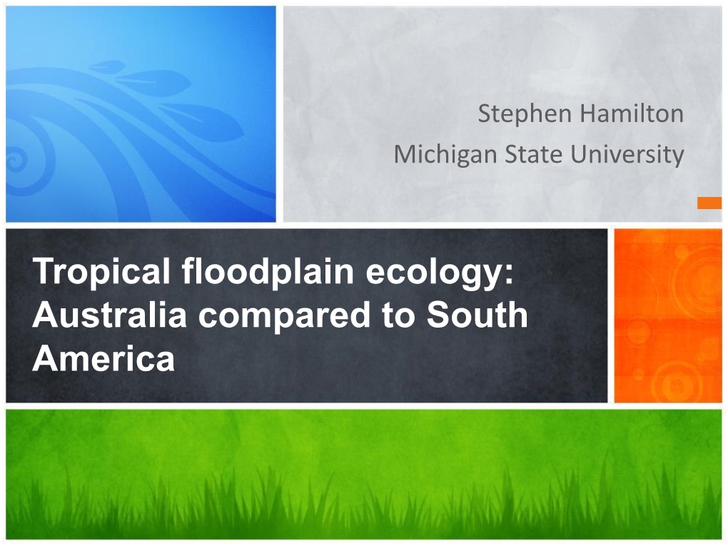 Tropical Floodplain Ecology: Australia Compared to South America