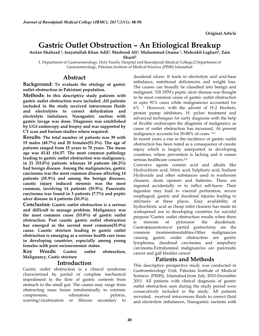 Gastric Outlet Obstruction – an Etiological Breakup Arslan Shahzad 1, Inayatullah Khan Adil2, Mashood Ali2, Muhammad Osama 1, Mahrukh Laghari2, Zain Sharif2 1