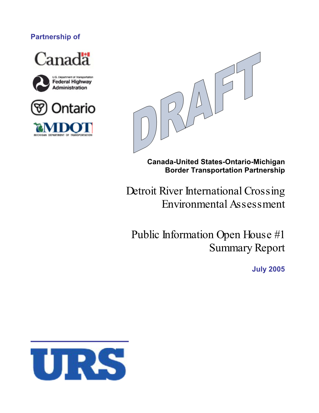 Detroit River International Crossing Environmental Assessment Public Information Open House #1 Summary Report