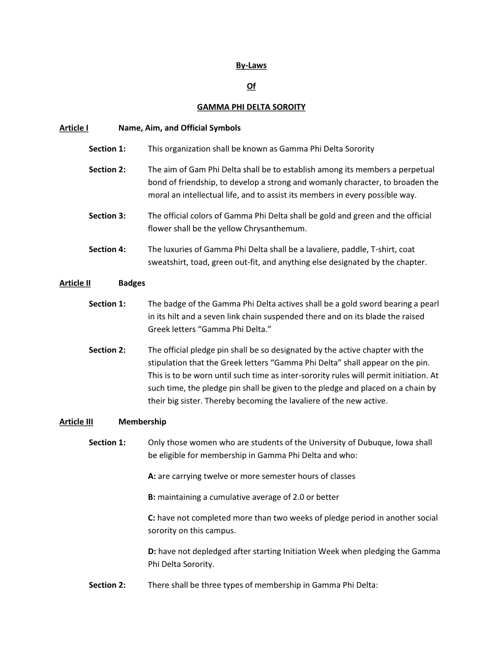 By-Laws of GAMMA PHI DELTA SOROITY Article I Name, Aim, and Official Symbols Section 1: This Organization Shall Be Known As Gamm