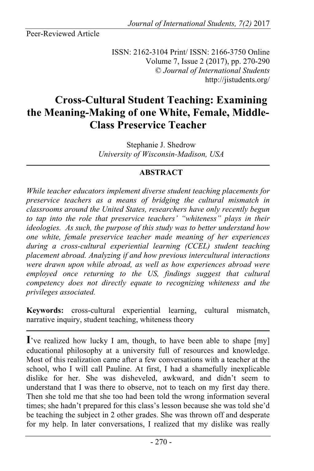 Cross-Cultural Student Teaching: Examining the Meaning-Making of One White, Female, Middle- Class Preservice Teacher