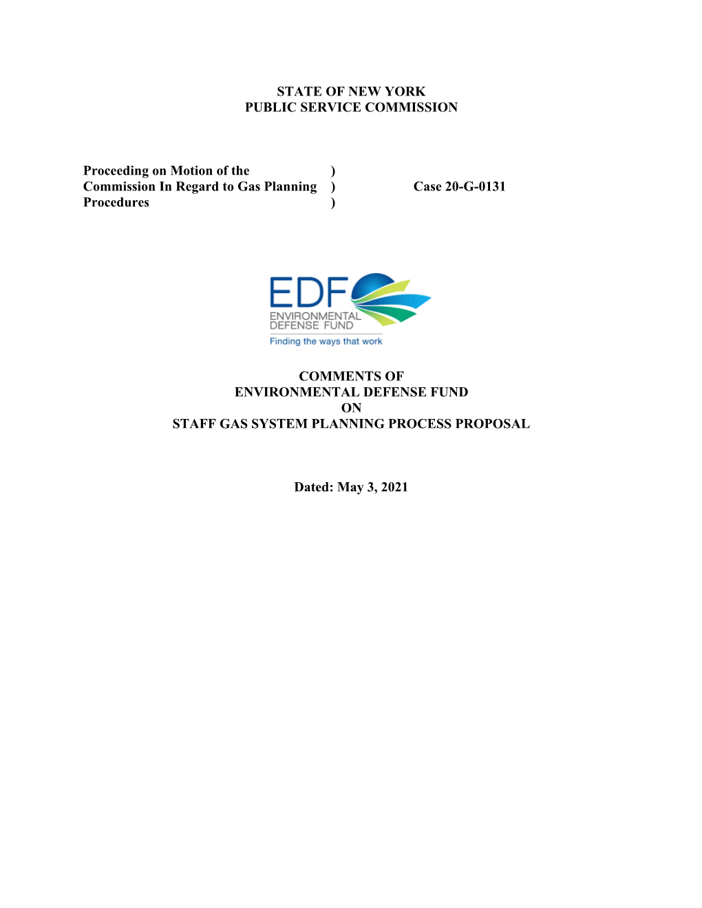 STATE of NEW YORK PUBLIC SERVICE COMMISSION Proceeding on Motion of the ) Commission in Regard to Gas Planning ) Case 20-G-0131