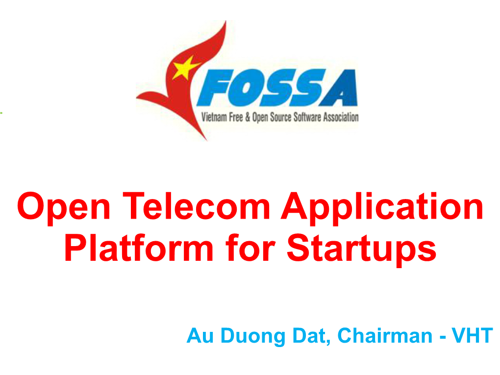 Open Telecom Application Platform for Startups