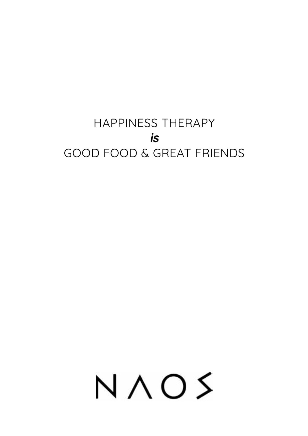 Happiness Therapy Good Food & Great Friends