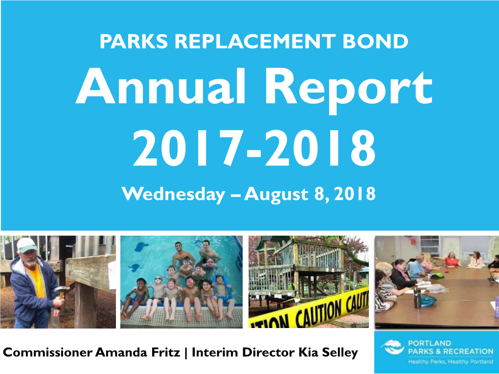 PARKS REPLACEMENT BOND Annual Report 2017-2018 Wednesday – August 8, 2018