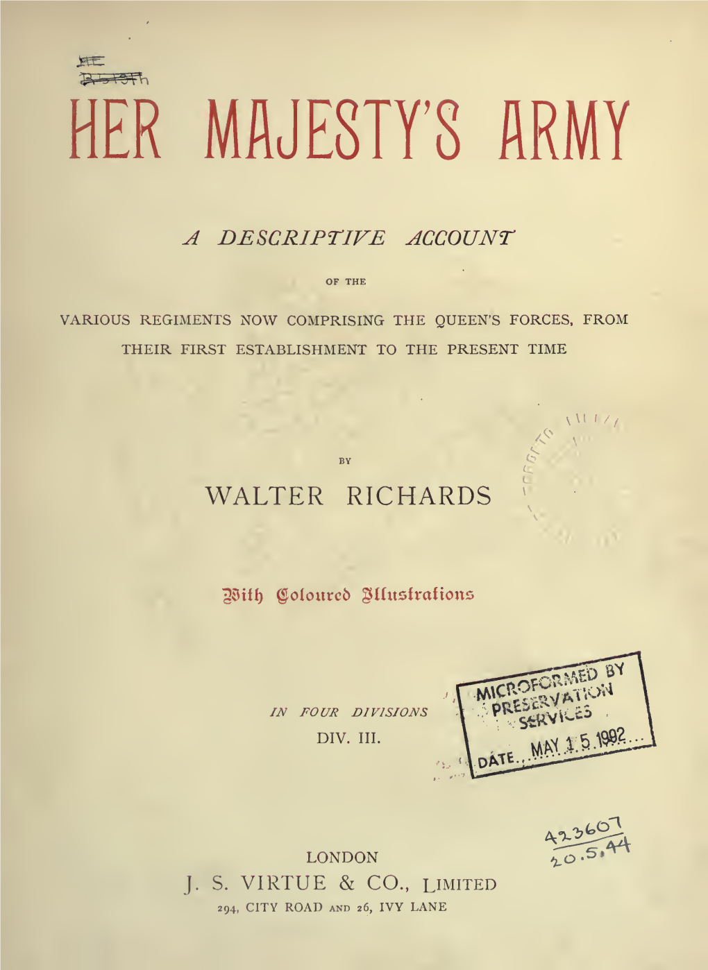 Her Majesty's Army; a Descriptive Account of the Various Regiments