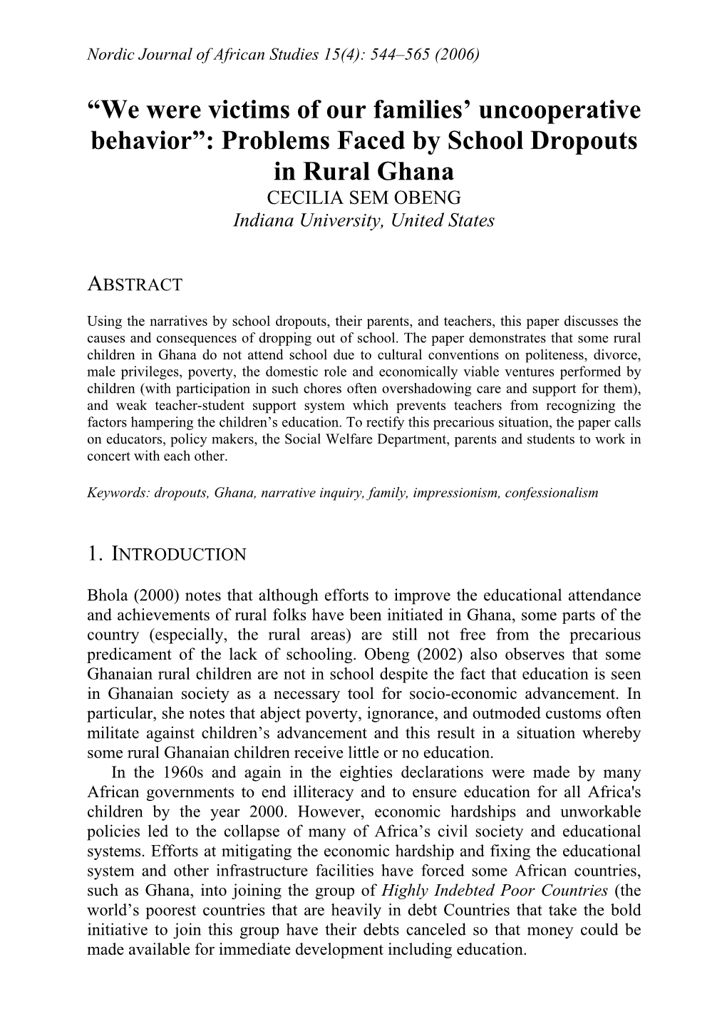 Problems Faced by School Dropouts in Rural Ghana CECILIA SEM OBENG Indiana University, United States