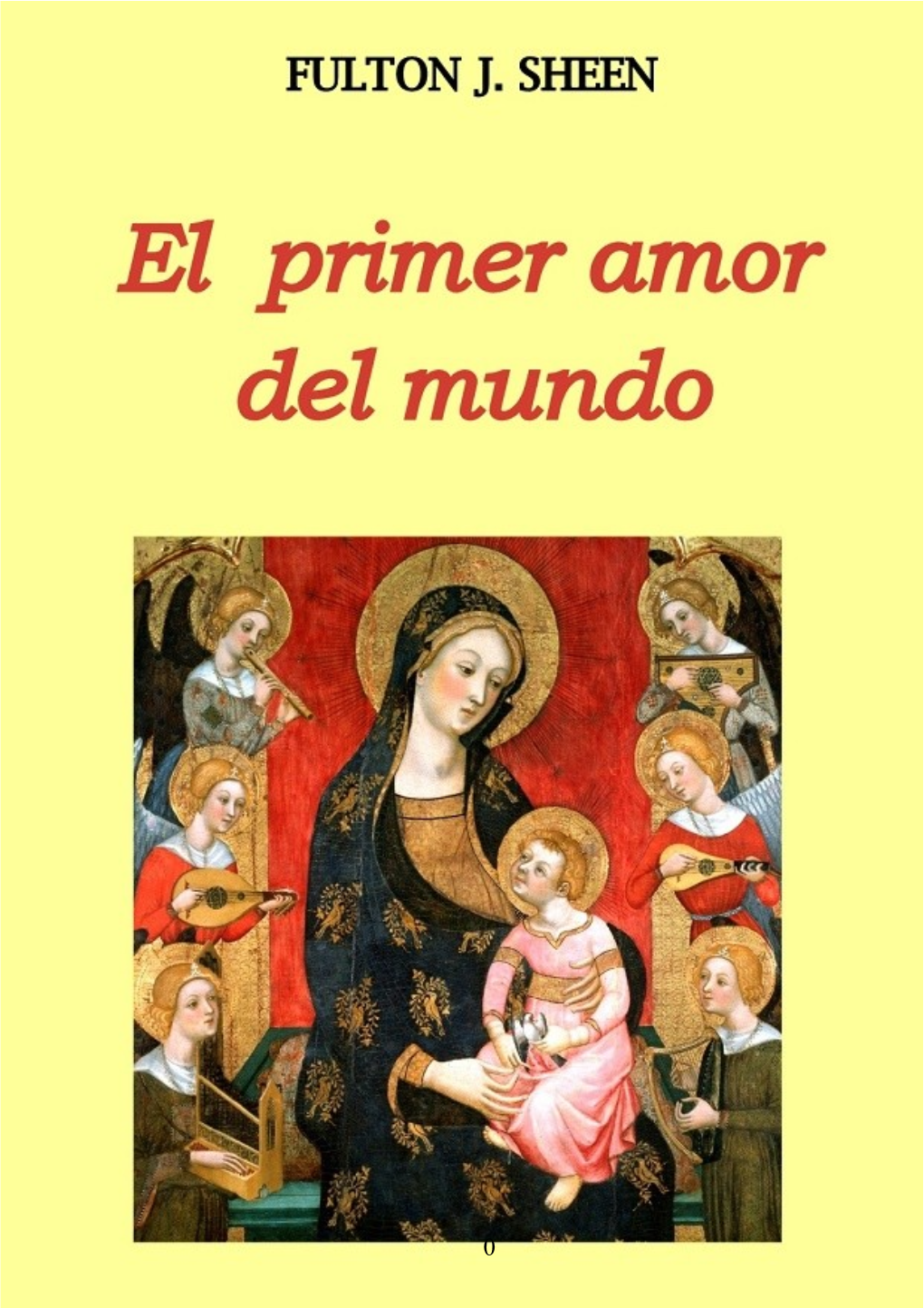 El Primer Amor Del Mundo