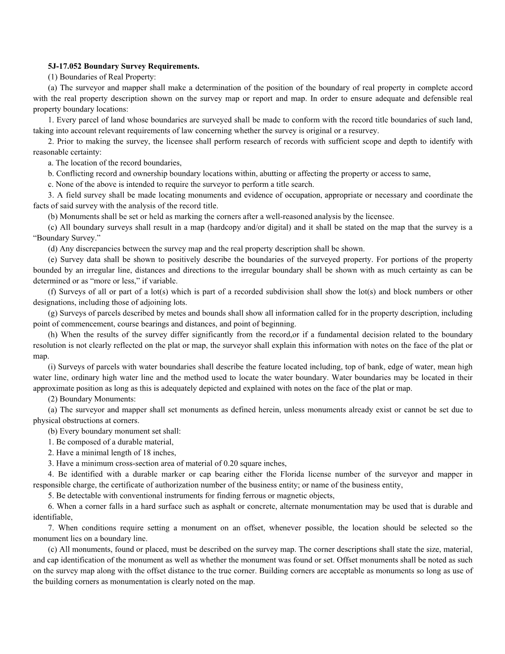 5J-17.052 Boundary Survey Requirements. (1) Boundaries of Real Property: (A) the Surveyor and Mapper Shall Make a Determination