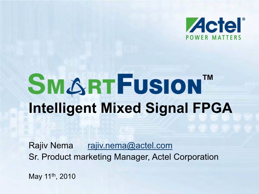 Introduction to Smartfusion Intelligent Mixed Signal Fpgas Webinar