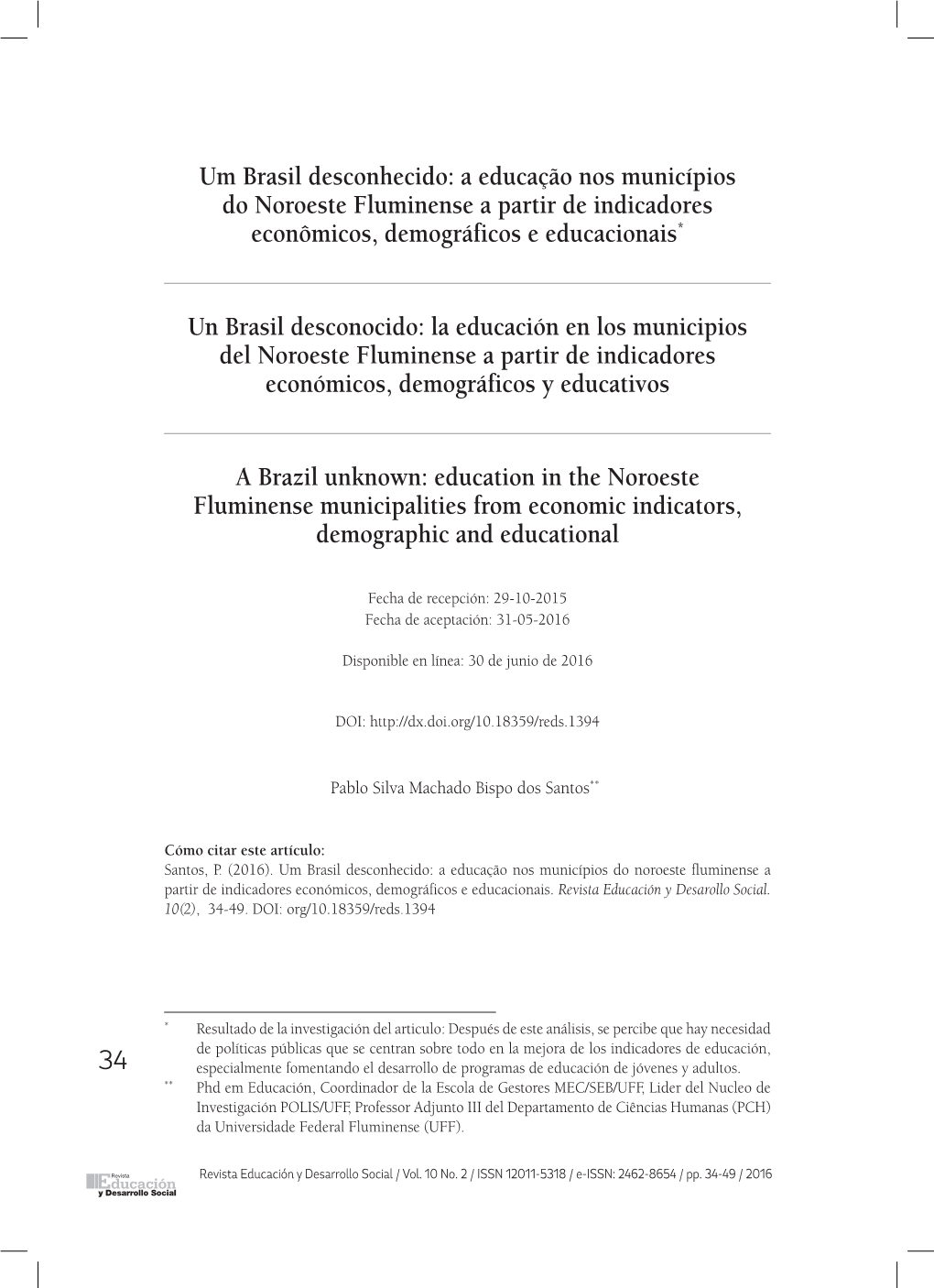 A Educação Nos Municípios Do Noroeste Fluminense a Partir De Indicadores Econômicos, Demográficos E Educacionais*