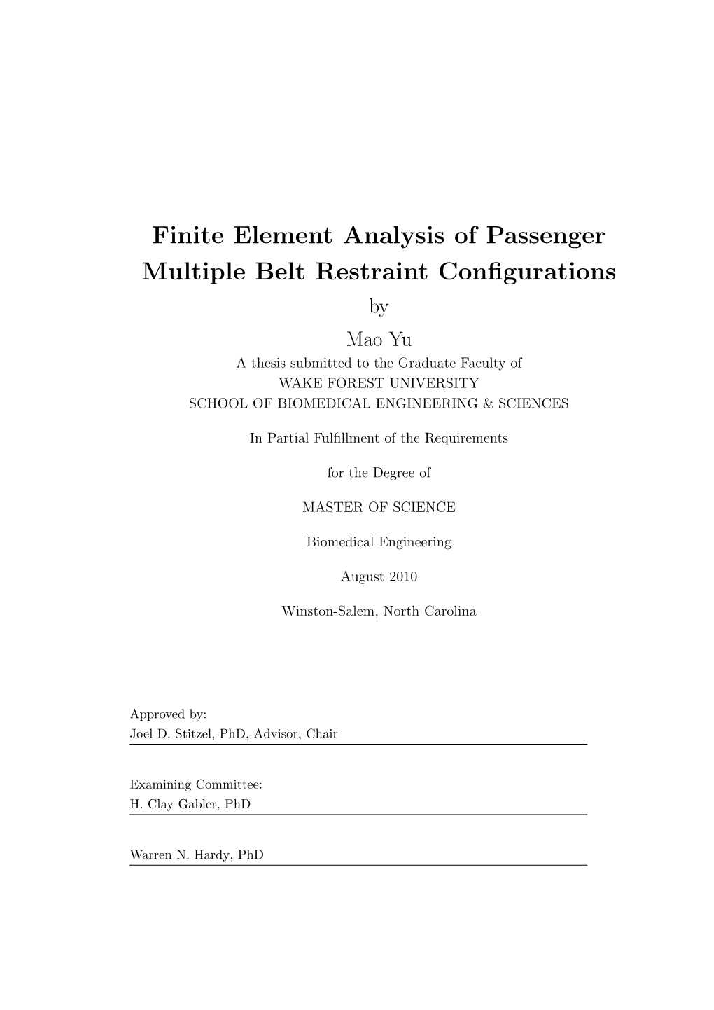 Finite Element Analysis of Passenger Multiple Belt Restraint Configurations