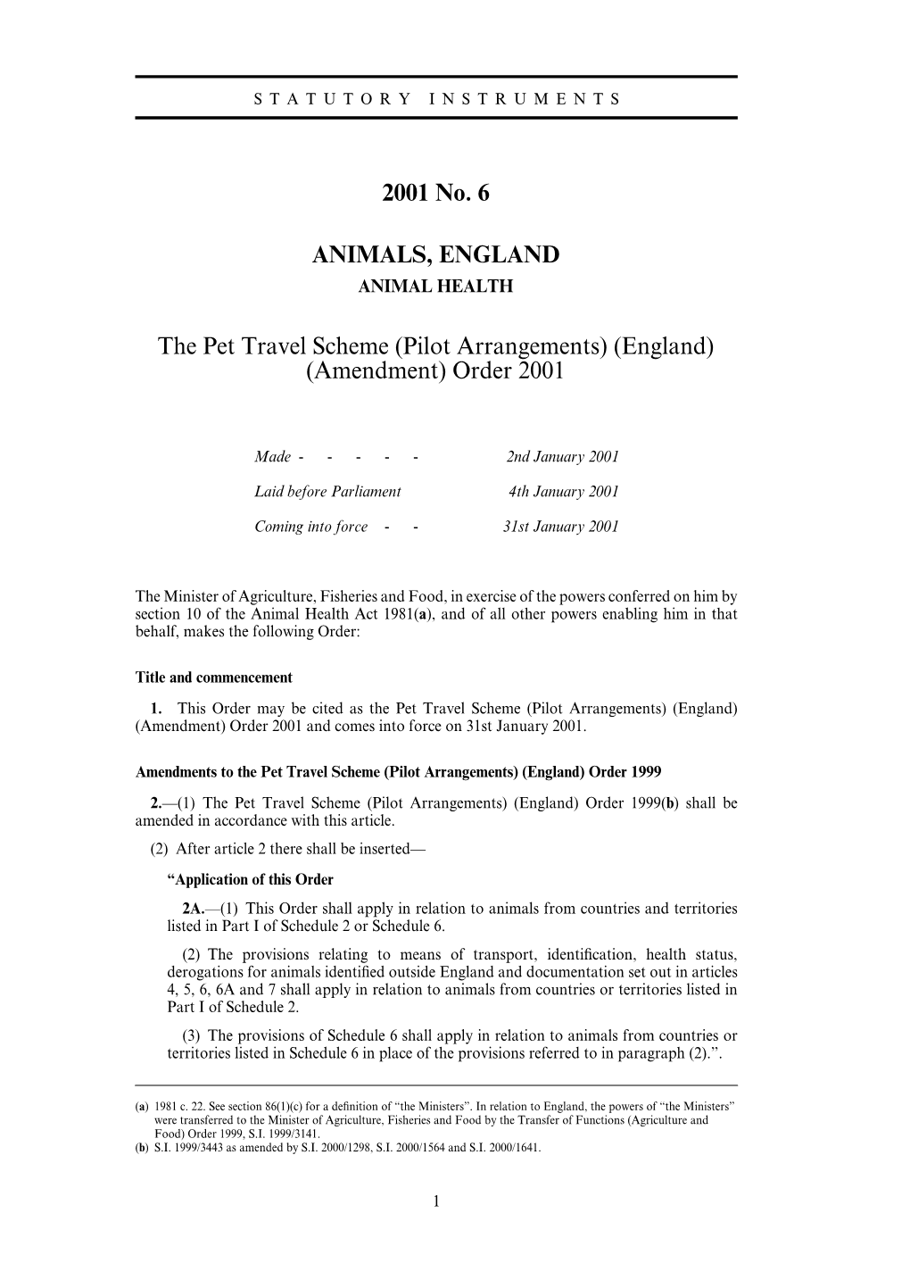 2001 No. 6 ANIMALS, ENGLAND the Pet Travel