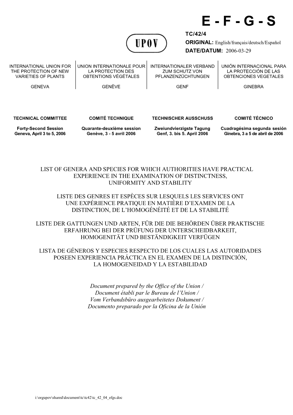 G - S TC/42/4 ORIGINAL: English/Français/Deutsch/Español DATE/DATUM: 2006-03-29
