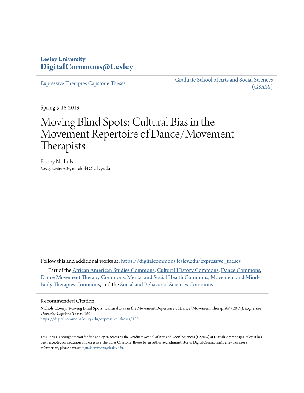 Moving Blind Spots: Cultural Bias in the Movement Repertoire of Dance/Movement Therapists Ebony Nichols Lesley University, Enichol4@Lesley.Edu