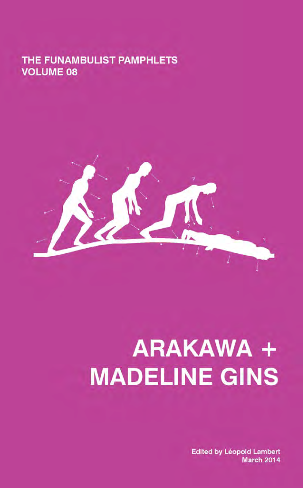 Arakawa + Madeline Gins
