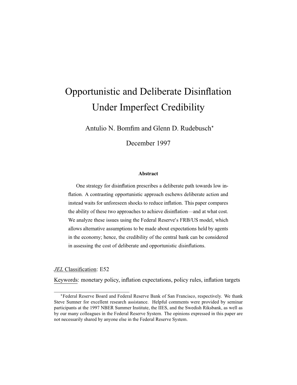 Opportunistic and Deliberate Disinflation Under Imperfect