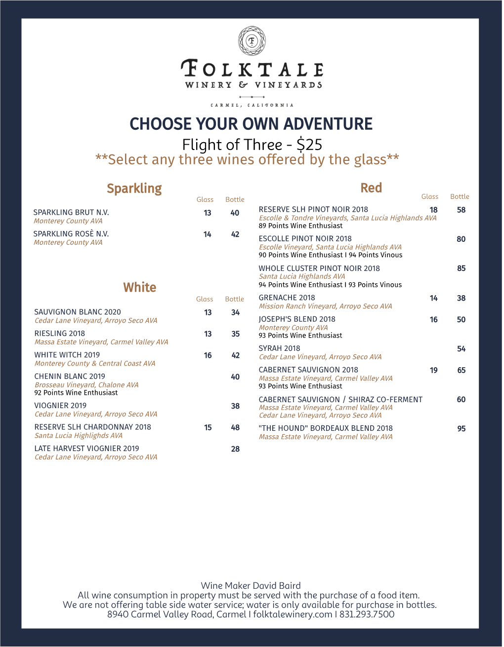 CHOOSE YOUR OWN ADVENTURE Flight of Three - $25 **Select Any Three Wines Offered by the Glass**