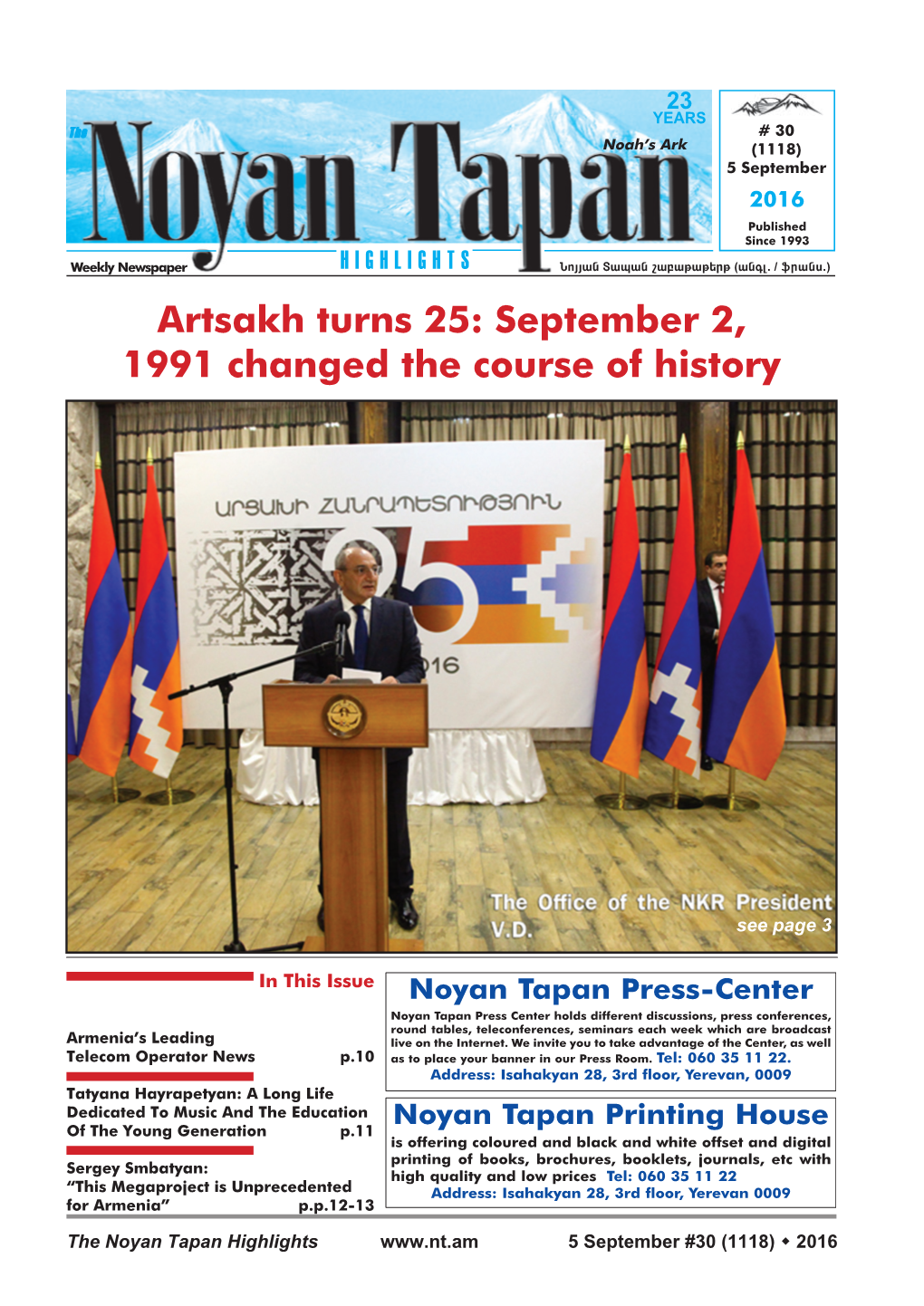 Artsakh Turns 25: September 2, 1991 Changed the Course of History on 2 September Artsakh Republic President Our Chosen Path Was Hard and Difficult