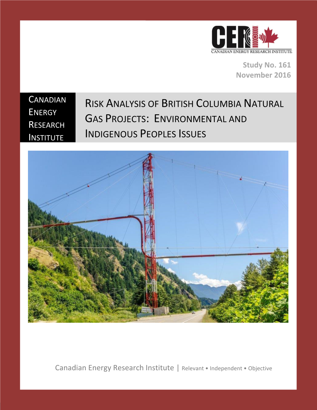 RISK ANALYSIS of BRITISH COLUMBIA NATURAL GAS PROJECTS: ENVIRONMENTAL and INDIGENOUS PEOPLES ISSUES Ii Canadian Energy Research Institute