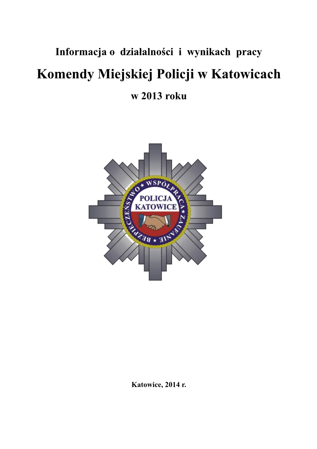 Komendy Miejskiej Policji W Katowicach W 2013 Roku