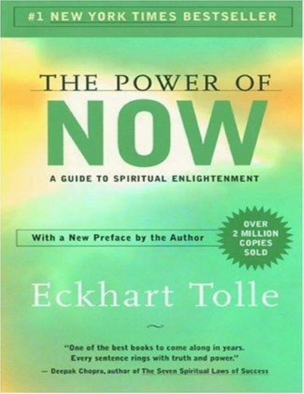 The Power of Now: a Guide to Spiritual Enlightenment