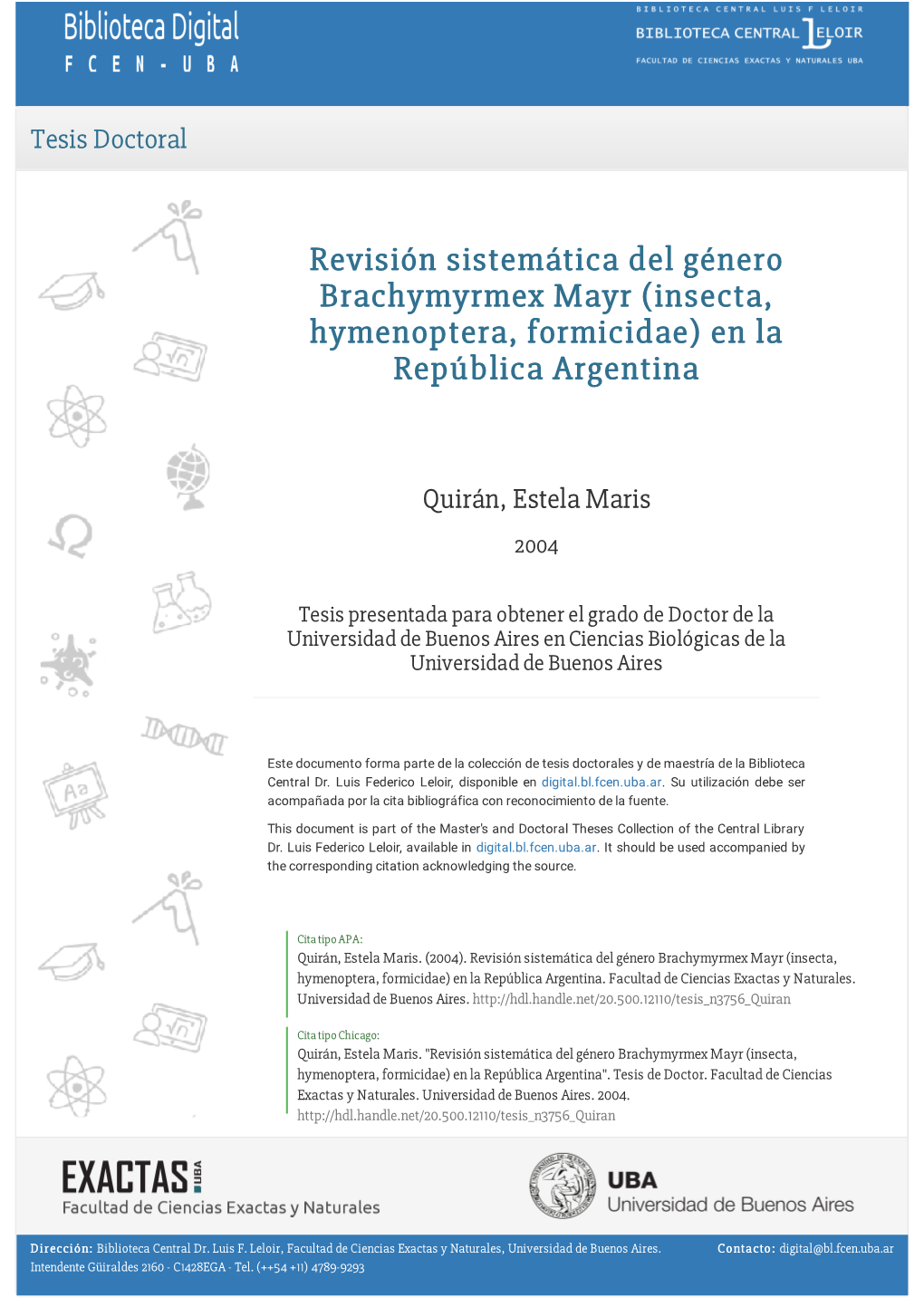 Revisión Sistemática Del Género Brachymyrmex Mayr (Insecta, Hymenoptera, Formicidae) En La República Argentina
