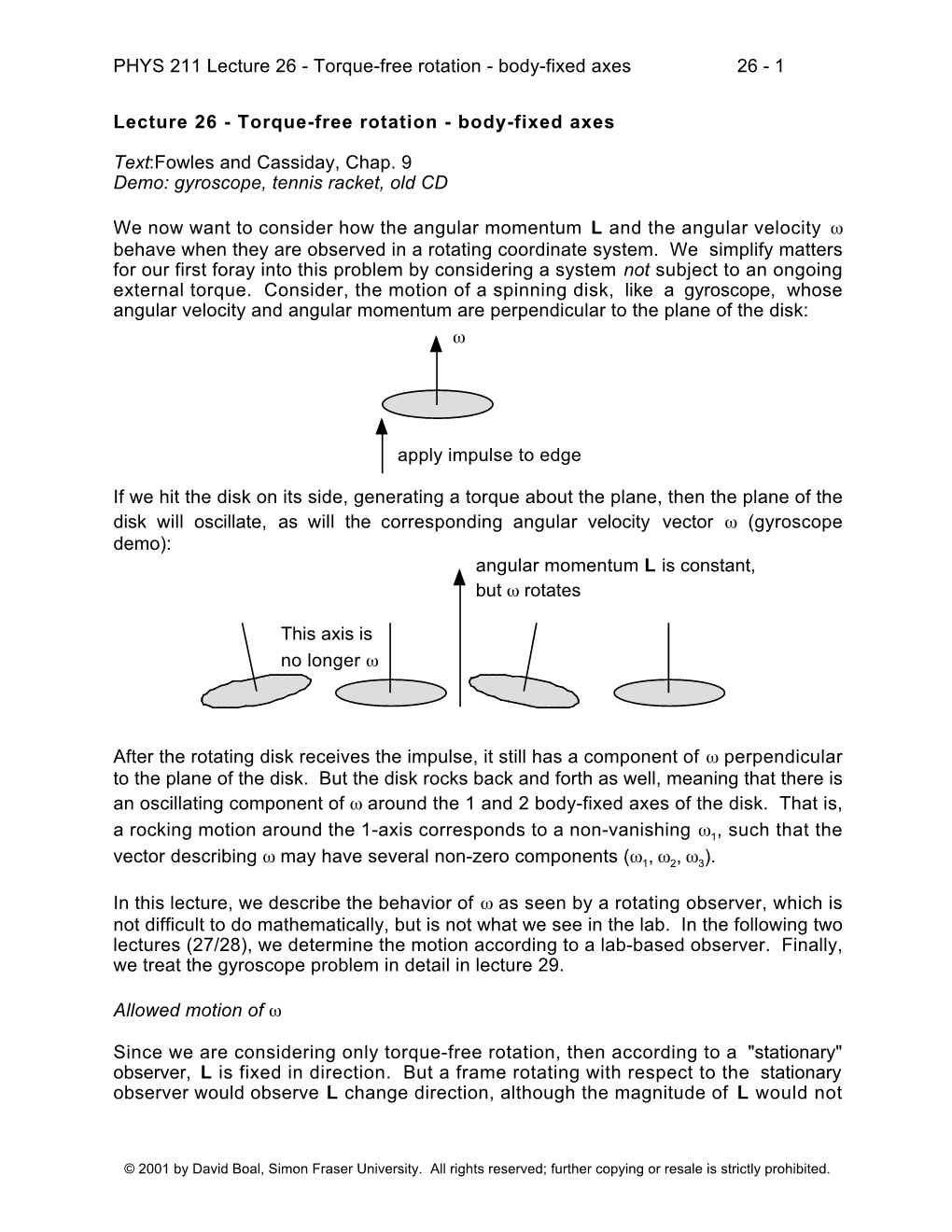 PHYS 211 Lecture 26 - Torque-Free Rotation - Body-Fixed Axes 26 - 1