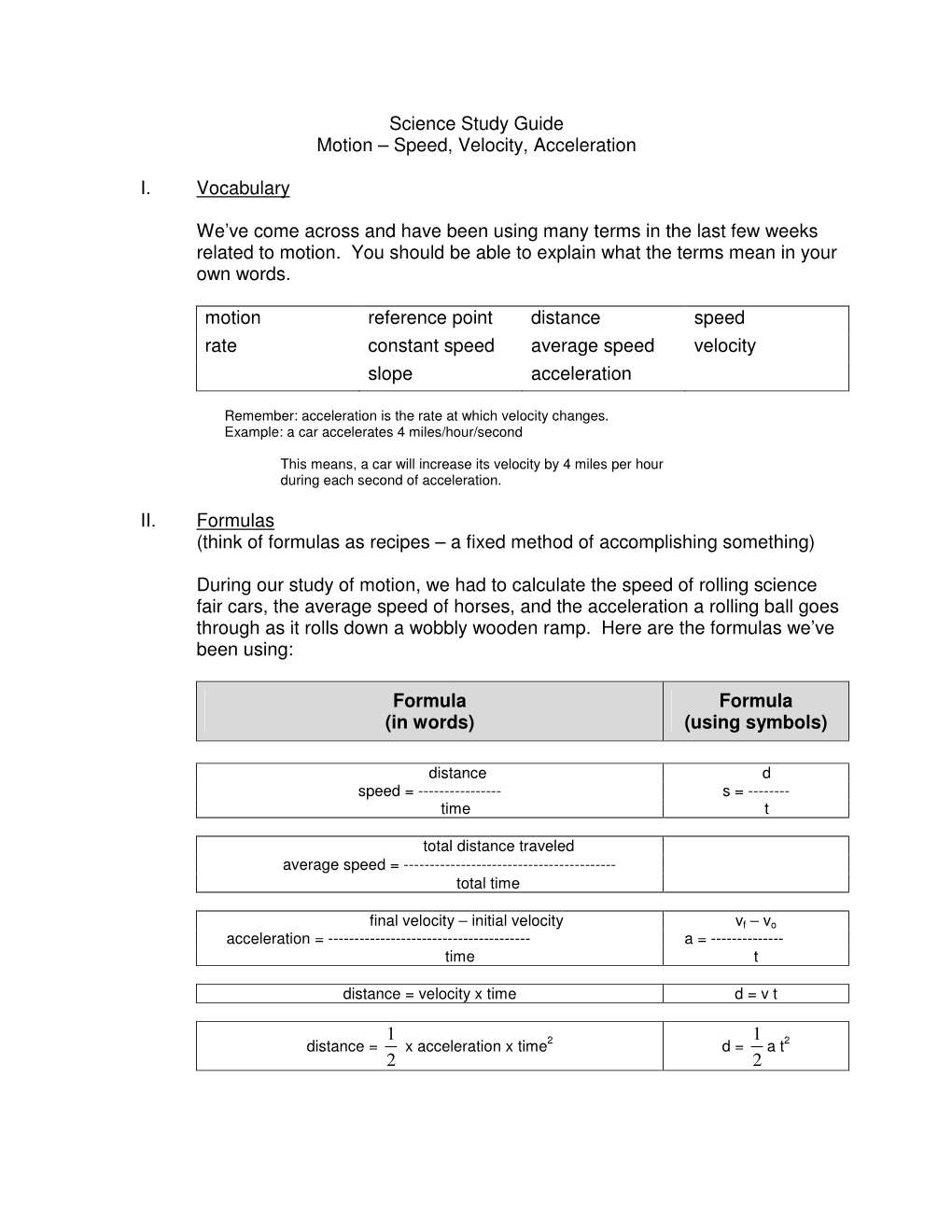 Science Study Guide Motion – Speed, Velocity, Acceleration I. Vocabulary