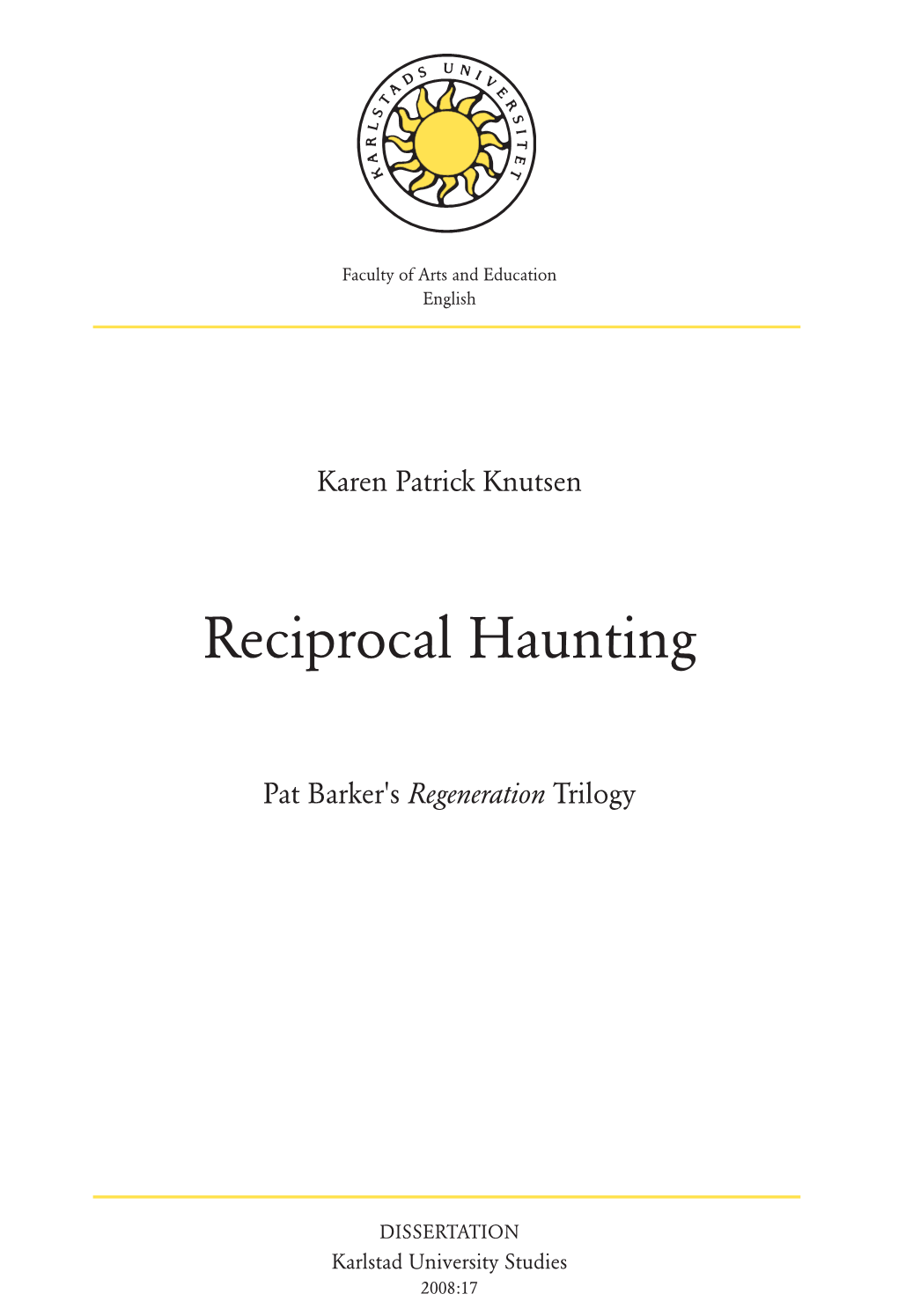 Reciprocal Haunting: Pat Barker's Regeneration Trilogy