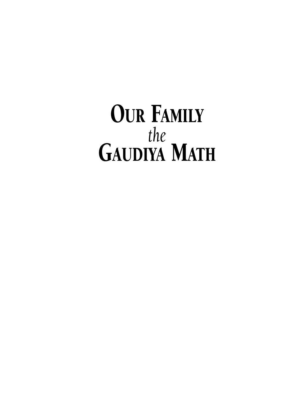 OUR FAMILY the GAUDIYA MATH