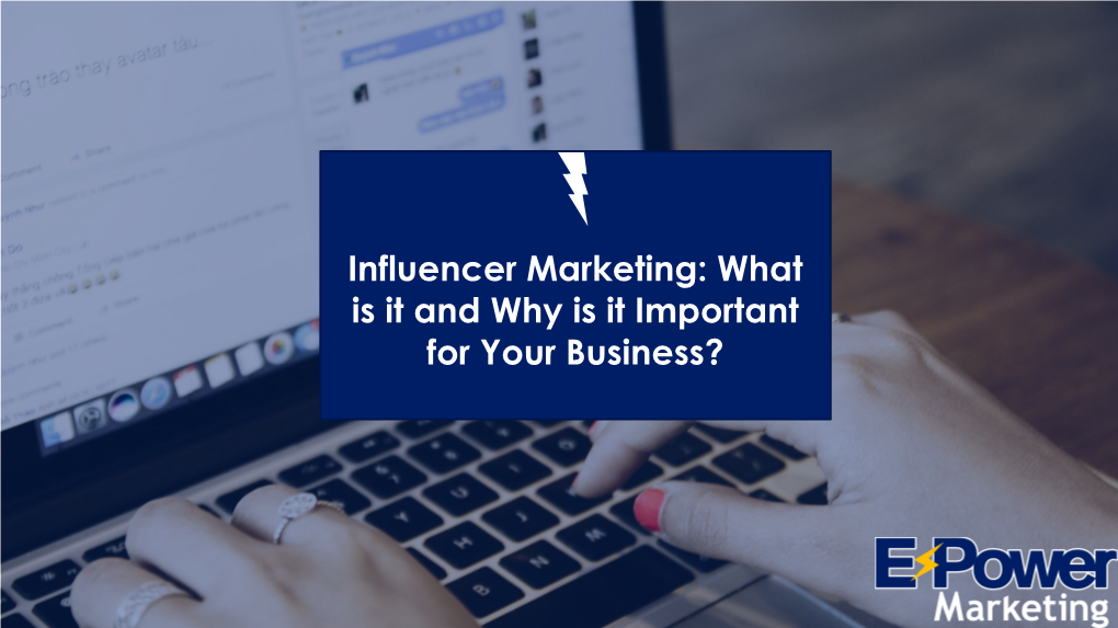 Influencer Marketing: What Is It and Why Is It Important for Your Business? Hello