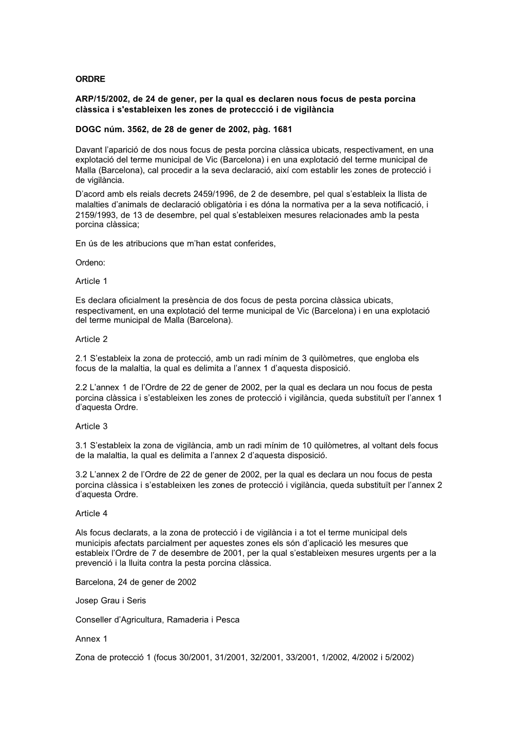 ORDRE ARP/15/2002, De 24 De Gener, Per La Qual Es Declaren Nous Focus