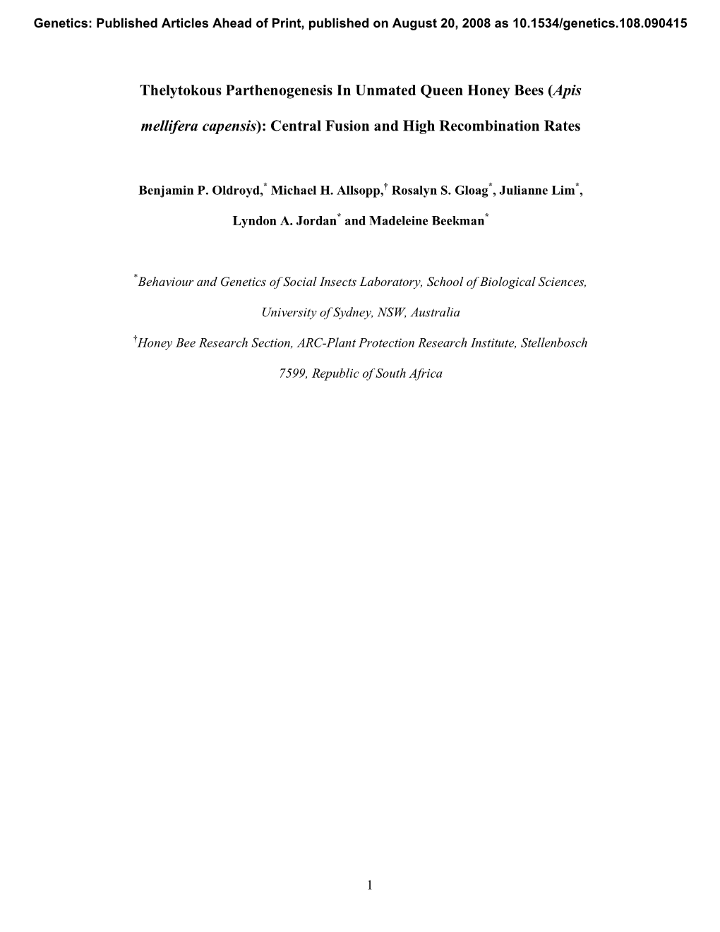 Thelytokous Parthenogenesis in Unmated Queen Honey Bees (Apis