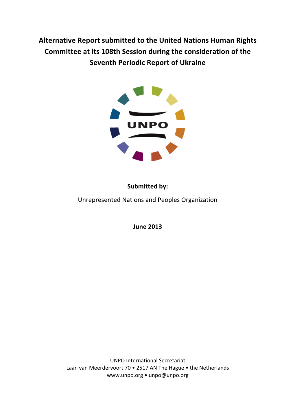 Alternative Report Submitted to the United Nations Human Rights Committee at Its 108Th Session During the Consideration of the Seventh Periodic Report of Ukraine