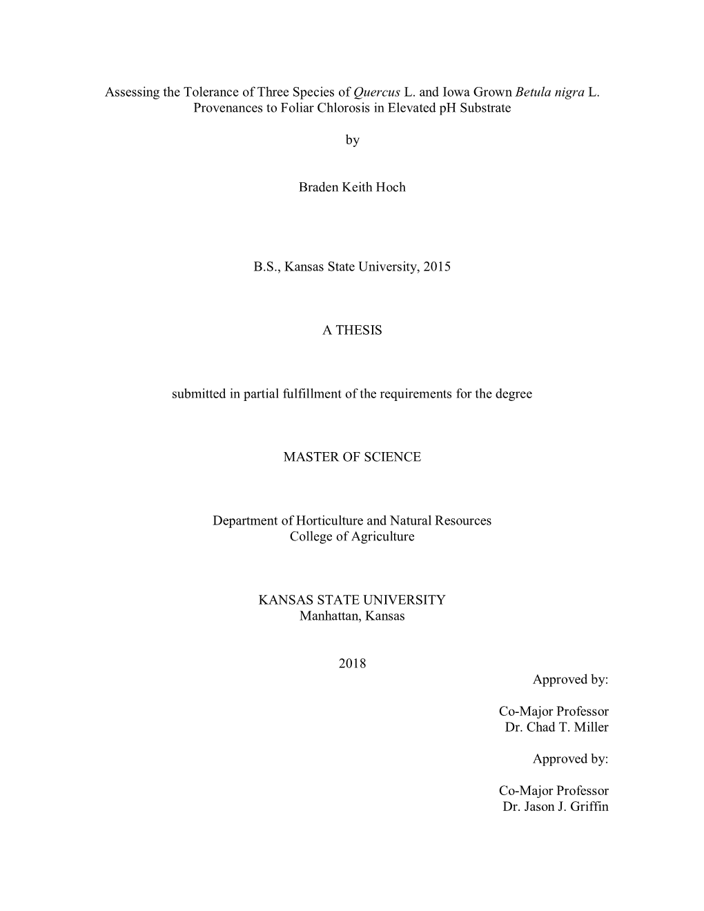 Assessing the Tolerance of Three Species of Quercus L. and Iowa Grown Betula Nigra L