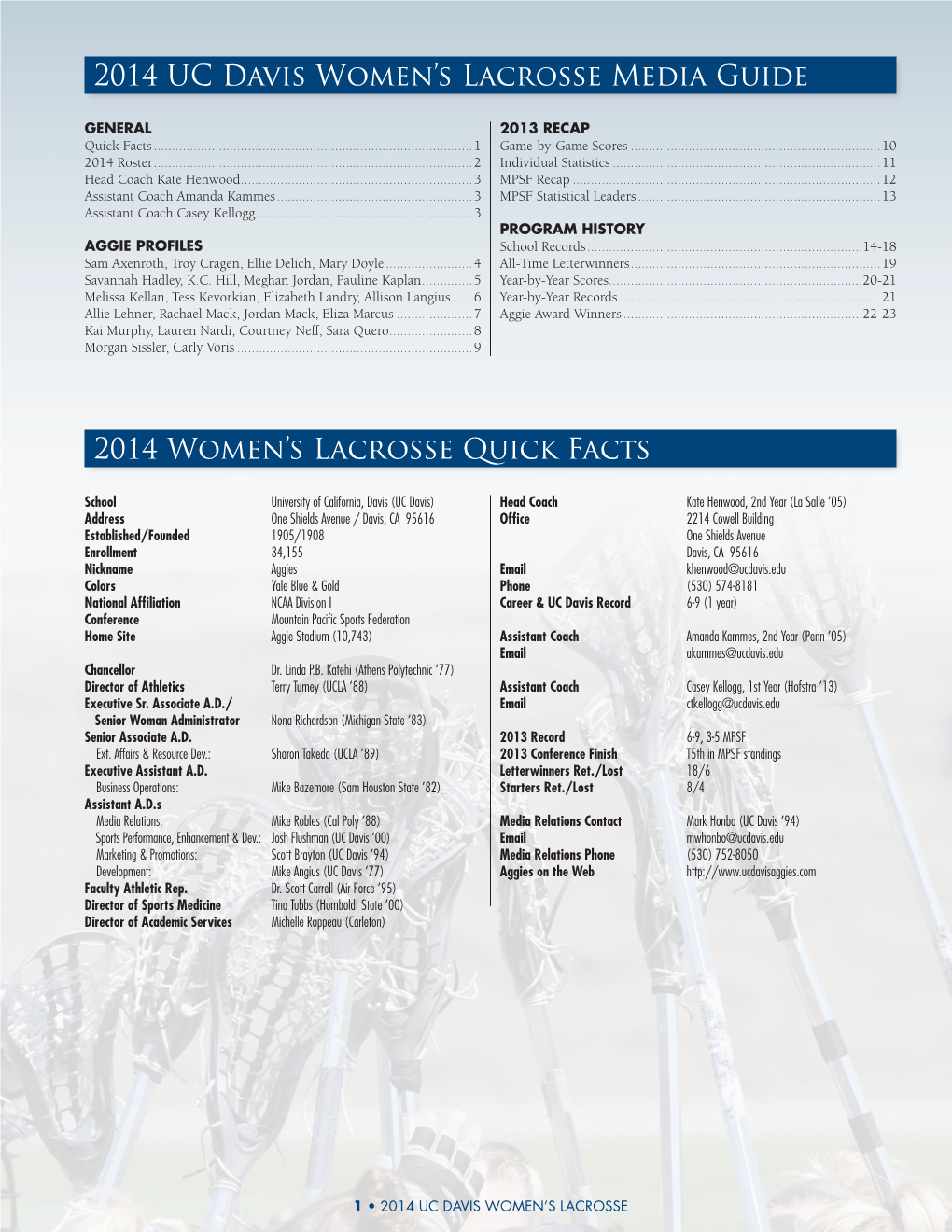 2014 Women's Lacrosse Quick Facts 2014 UC Davis Women's Lacrosse Media Guide