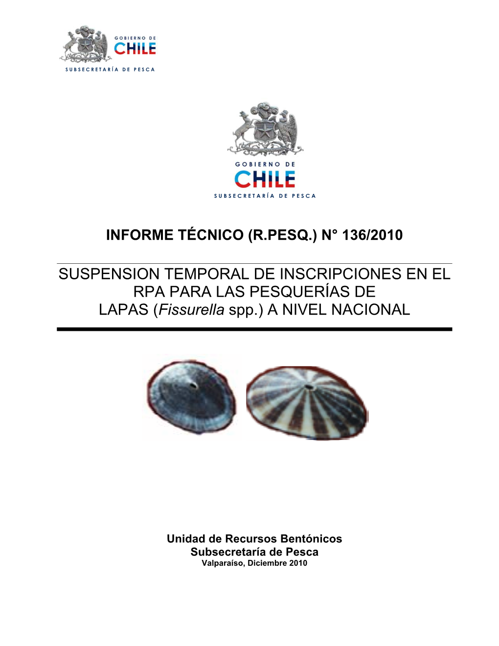 SUSPENSION TEMPORAL DE INSCRIPCIONES EN EL RPA PARA LAS PESQUERÍAS DE LAPAS (Fissurella Spp.) a NIVEL NACIONAL