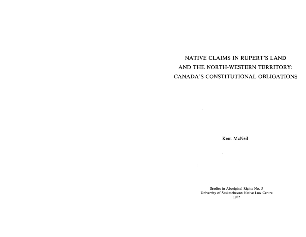 Native Claims in Rupert's Land and the North-Western Territory: Canada's Constitutional Obligations