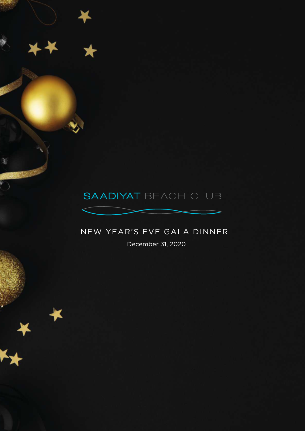 NEW YEAR's EVE GALA DINNER December 31, 2020 INSPIRATION Welcome Caviar Bar Condiments Oscietra Grand Cru, Baeri Classic, White Sturgeon, Pumpernickel