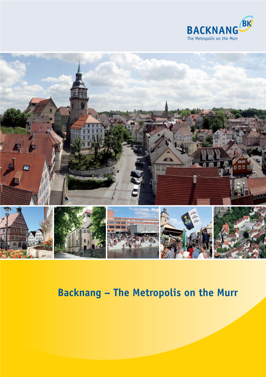 Backnang – the Metropolis on the Murr the Metropolis on the Murr
