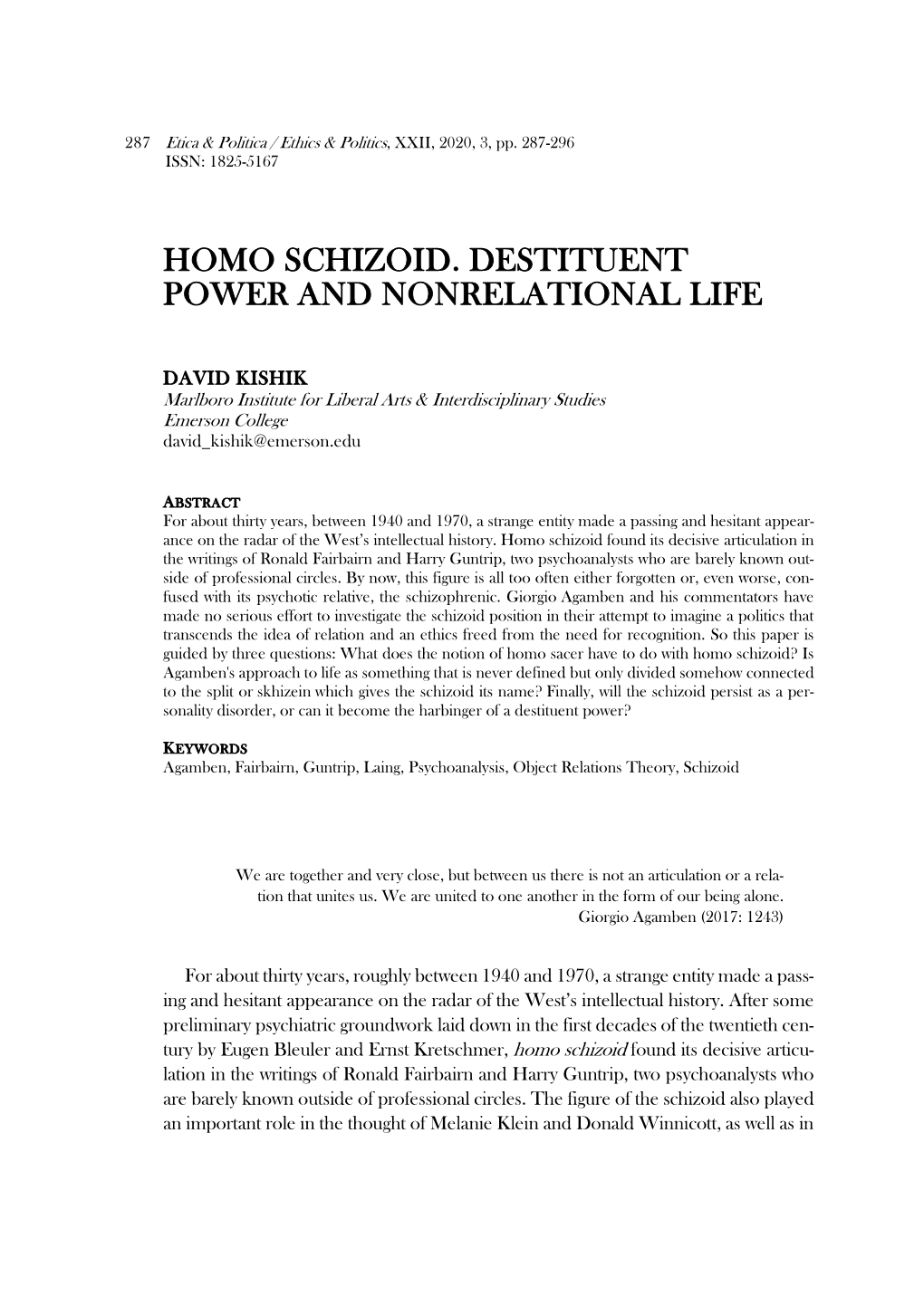 Homo Schizoid. Destituent Power and Nonrelational Life