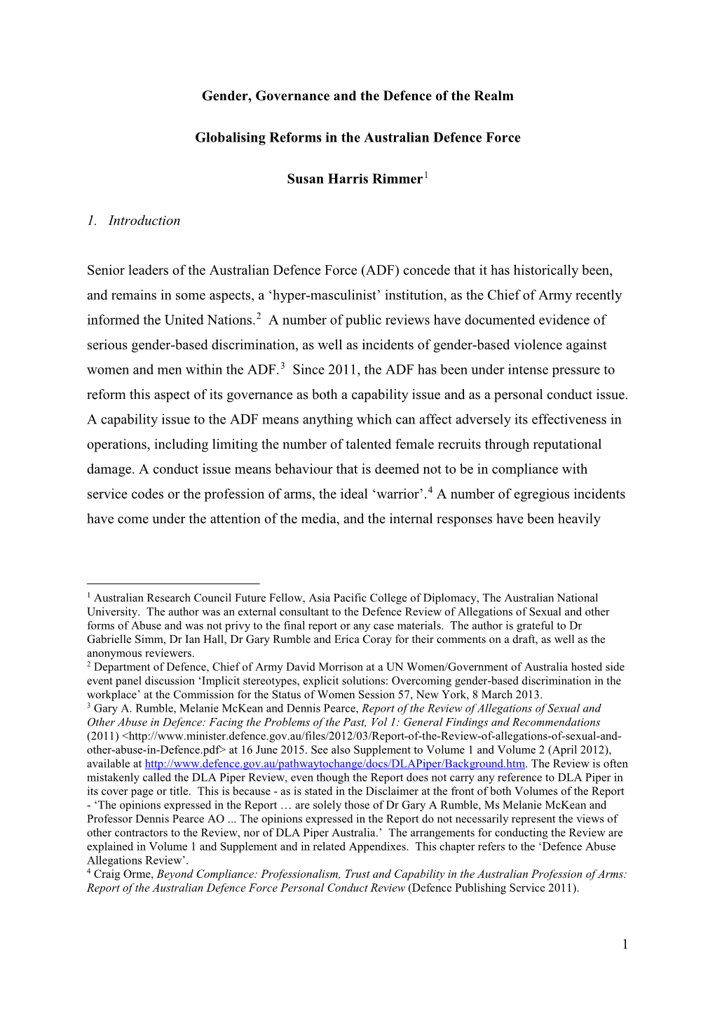 1 Gender, Governance and the Defence of the Realm Globalising Reforms in the Australian Defence Force Susan Harris Rimmer1 1. In