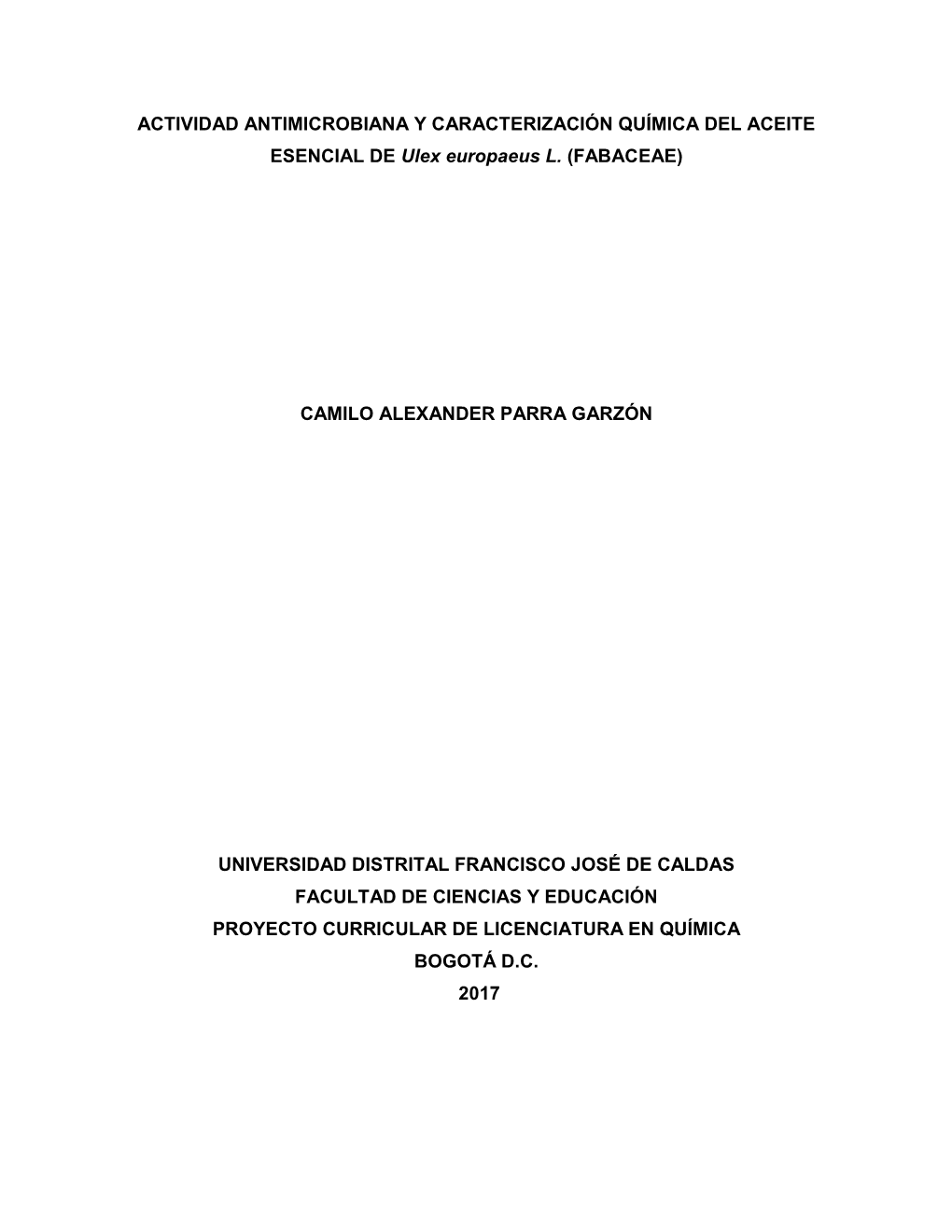 ACTIVIDAD ANTIMICROBIANA Y CARACTERIZACIÓN QUÍMICA DEL ACEITE ESENCIAL DE Ulex Europaeus L