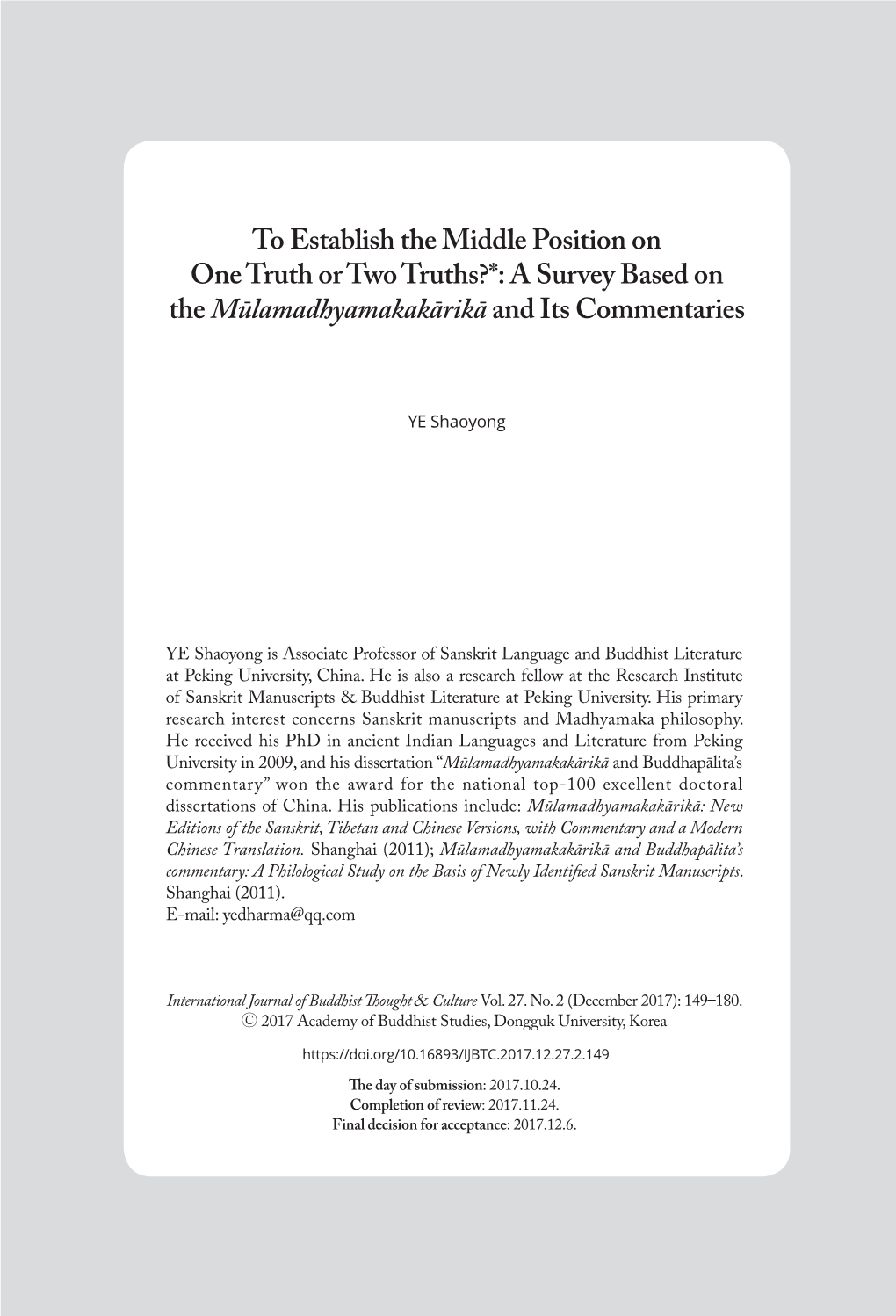 To Establish the Middle Position on One Truth Or Two Truths?*: a Survey Based on the Mūlamadhyamakakārikā and Its Commentaries