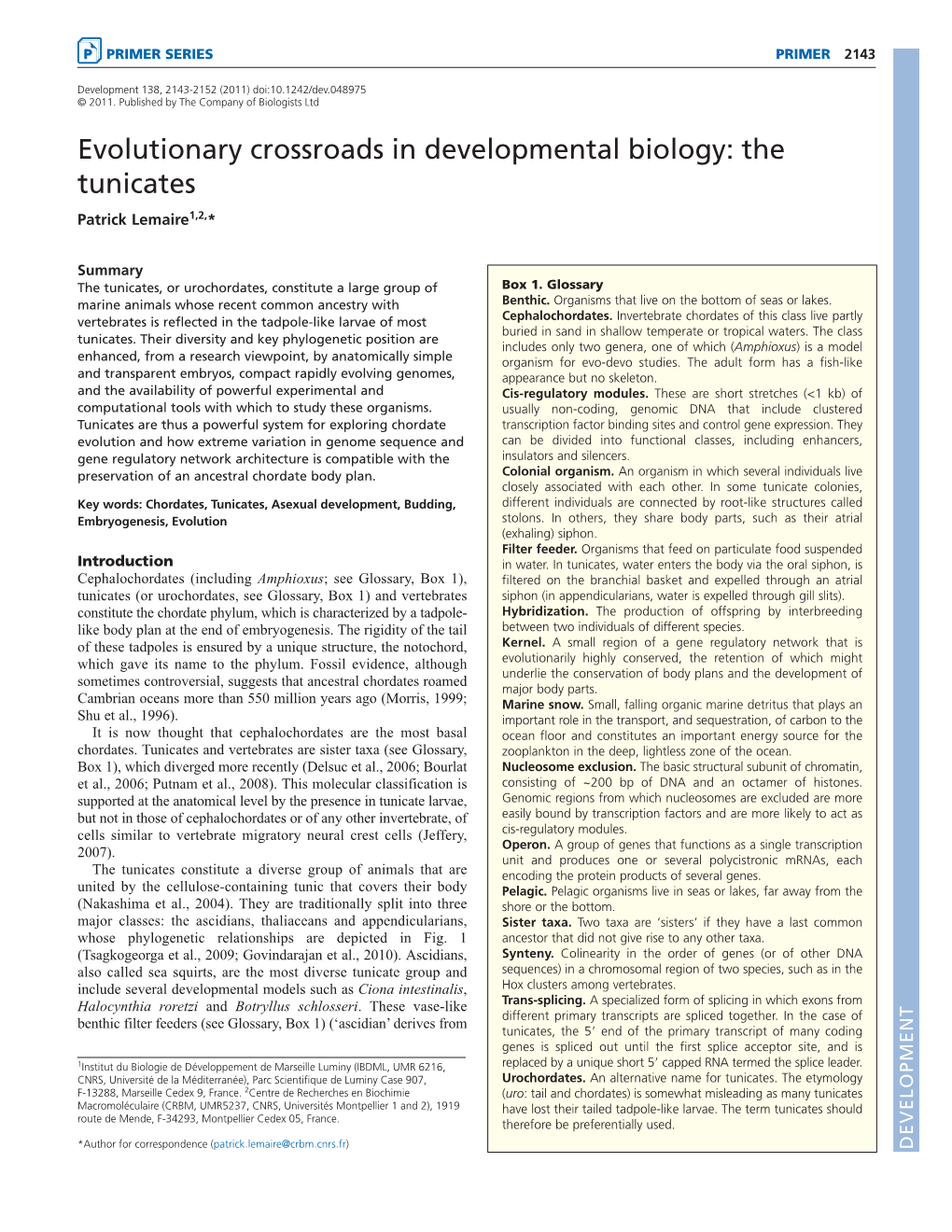 Evolutionary Crossroads in Developmental Biology: the Tunicates Patrick Lemaire1,2,*