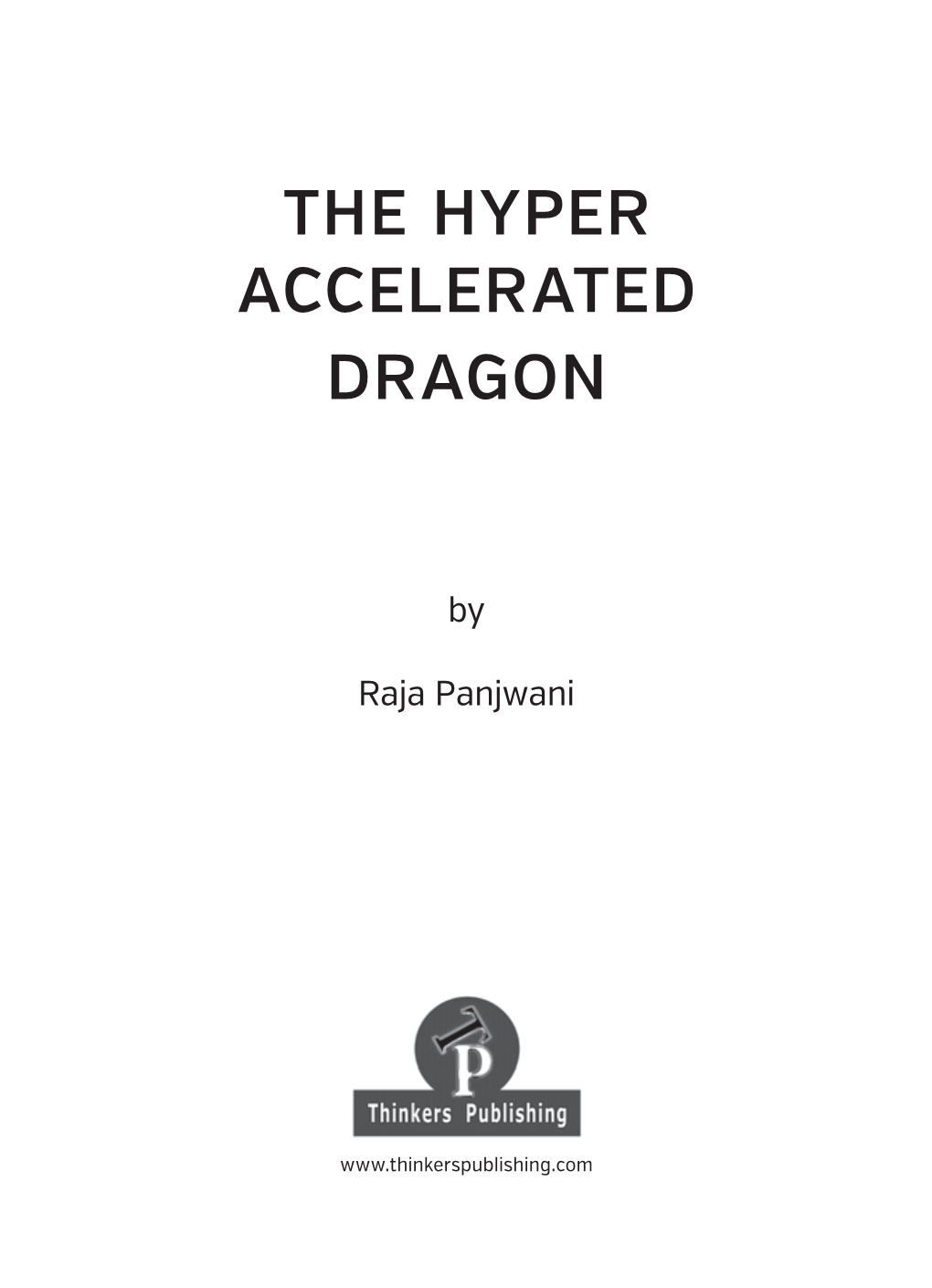 The Hyper Accelerated Dragon